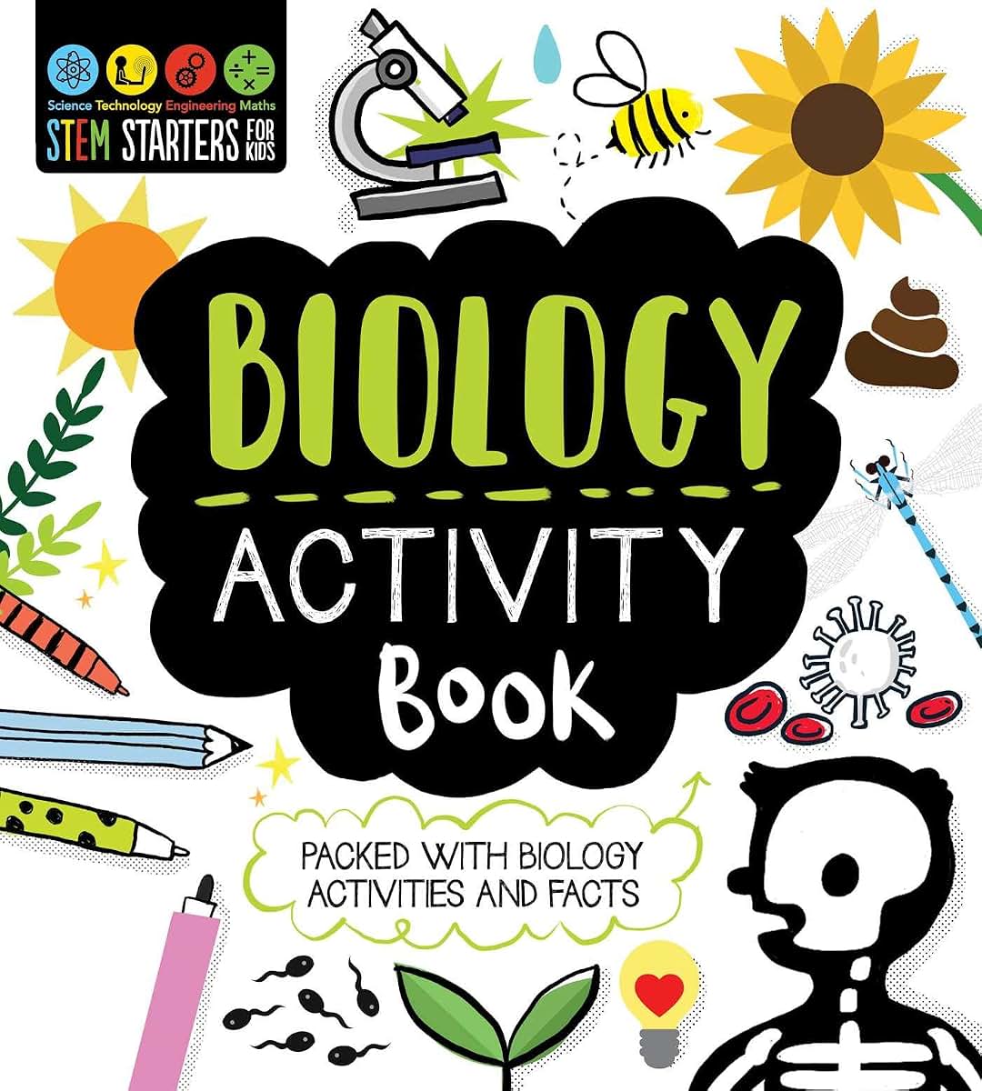 STEM Starters for Kids Biology Activity Book: Packed with Activities and Biology Facts
