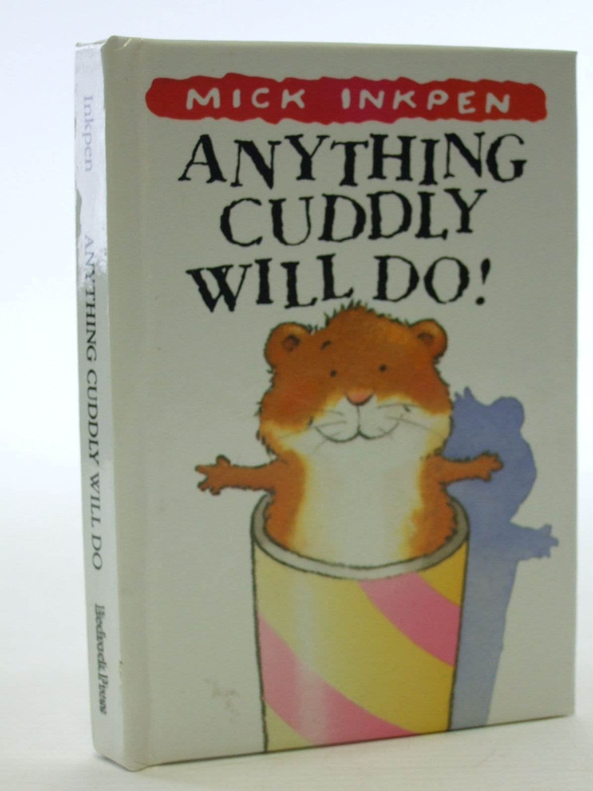 Anything Cuddly Will Do!