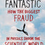 Plastic Fantastic: How the Biggest Fraud in Physics Shook th