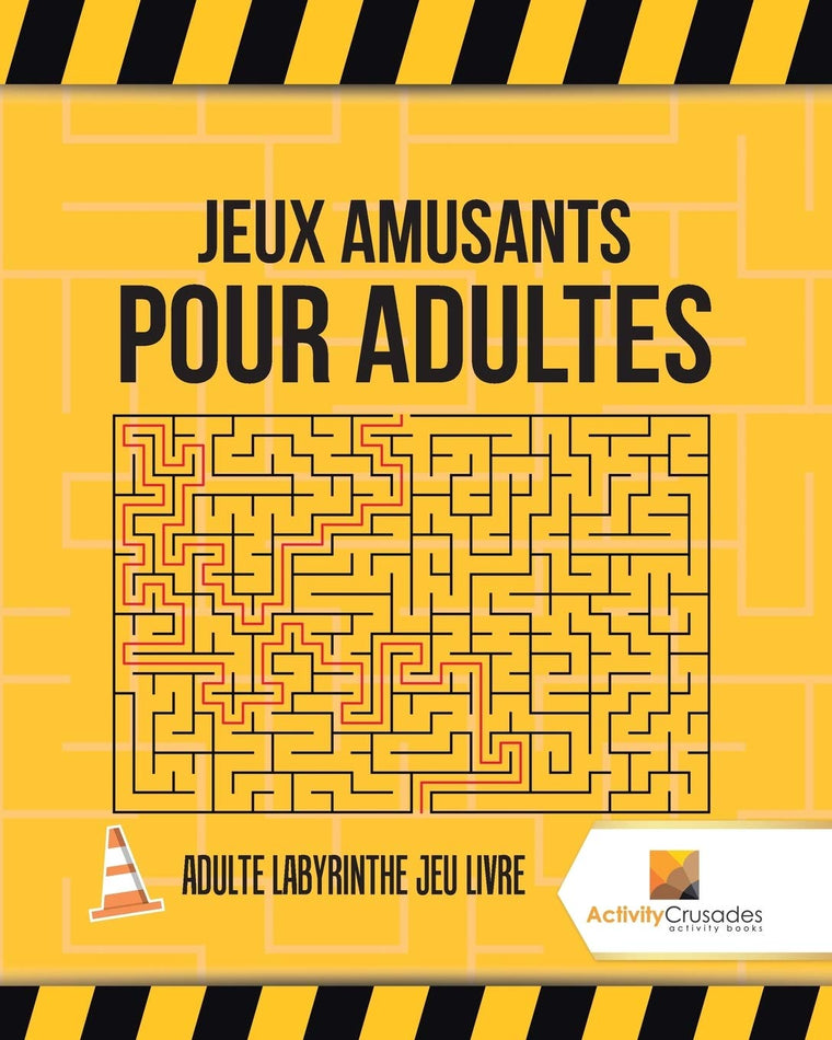 Jeux Amusants Pour Adultes : Adulte Labyrinthe Jeu Livre (French Edition)