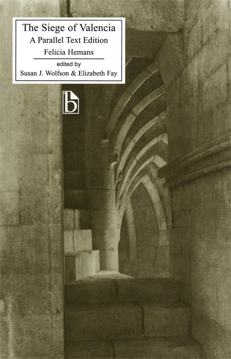 The Siege of Valencia (Broadview Literary Texts)
