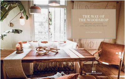 The Way of the Woodshop: Creating, Designing & Decorating with Wood