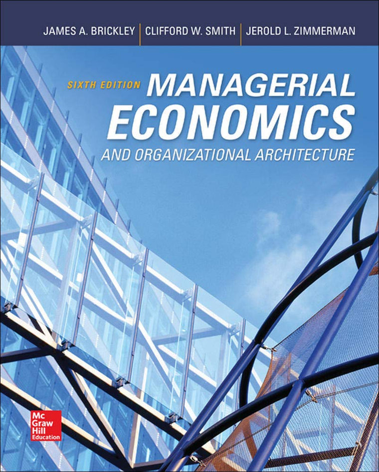 Managerial Economics & Organizational Architecture, 6th Edit