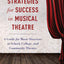 Strategies for Success in Musical Theatre: A Guide for Music Directors in School, College, and Community Theatre