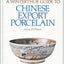 A Winterthur Guide to Chinese Export Porcelain