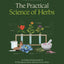 The Practical Science of Herbs: An Evidence-Backed Guide to 50 Therapeutic Herbs and How to Use Them