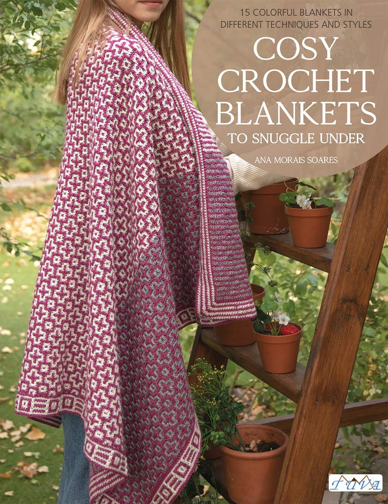 Cosy Crochet Blankets to Snuggle Under: 15 Colourful Blankets in Different Techniques and Styles