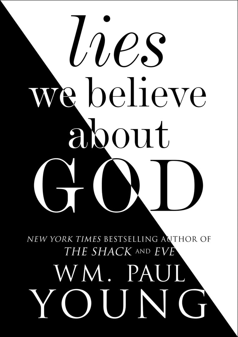 Lies We Believe About God