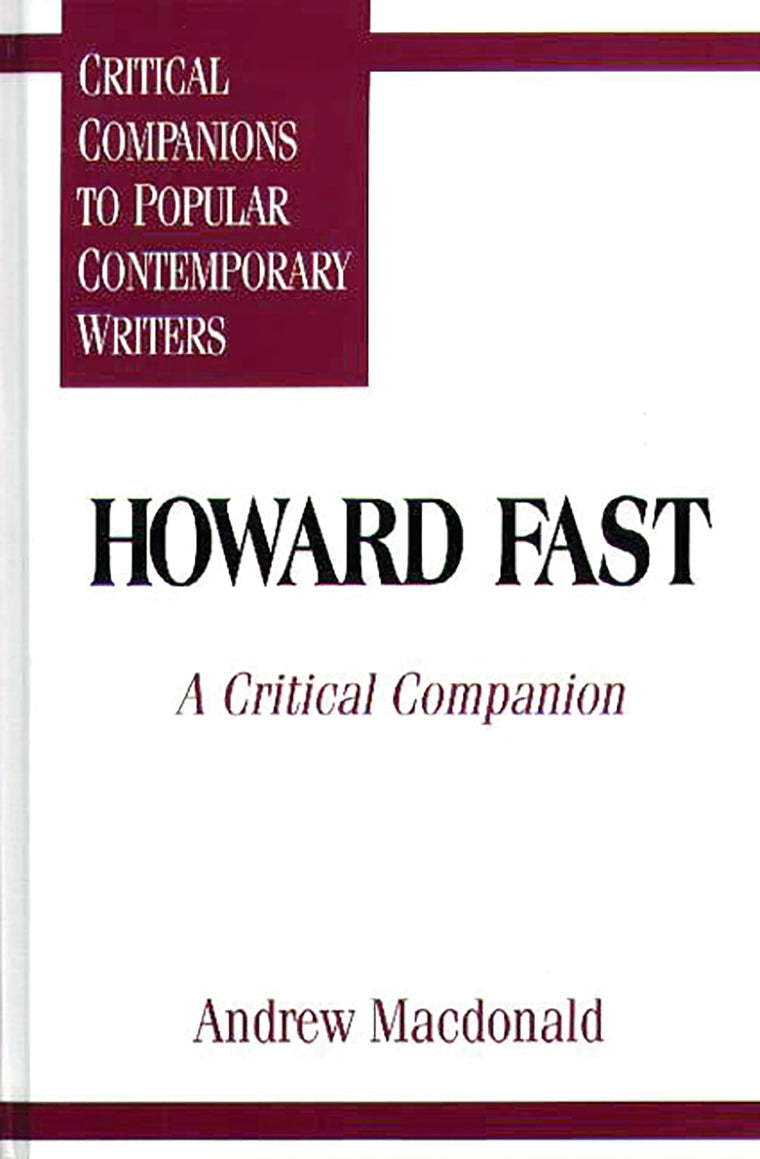 Howard Fast: A Critical Companion (Critical Companions to Popular Contemporary Writers)