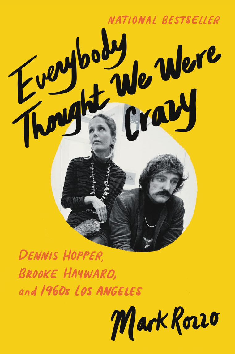 Everybody Thought We Were Crazy: Dennis Hopper, Brooke Haywa