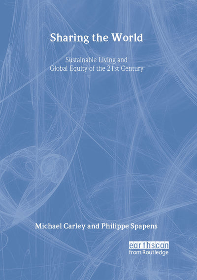 Sharing the World: Sustainable Living and Global Equity in the 21st Century