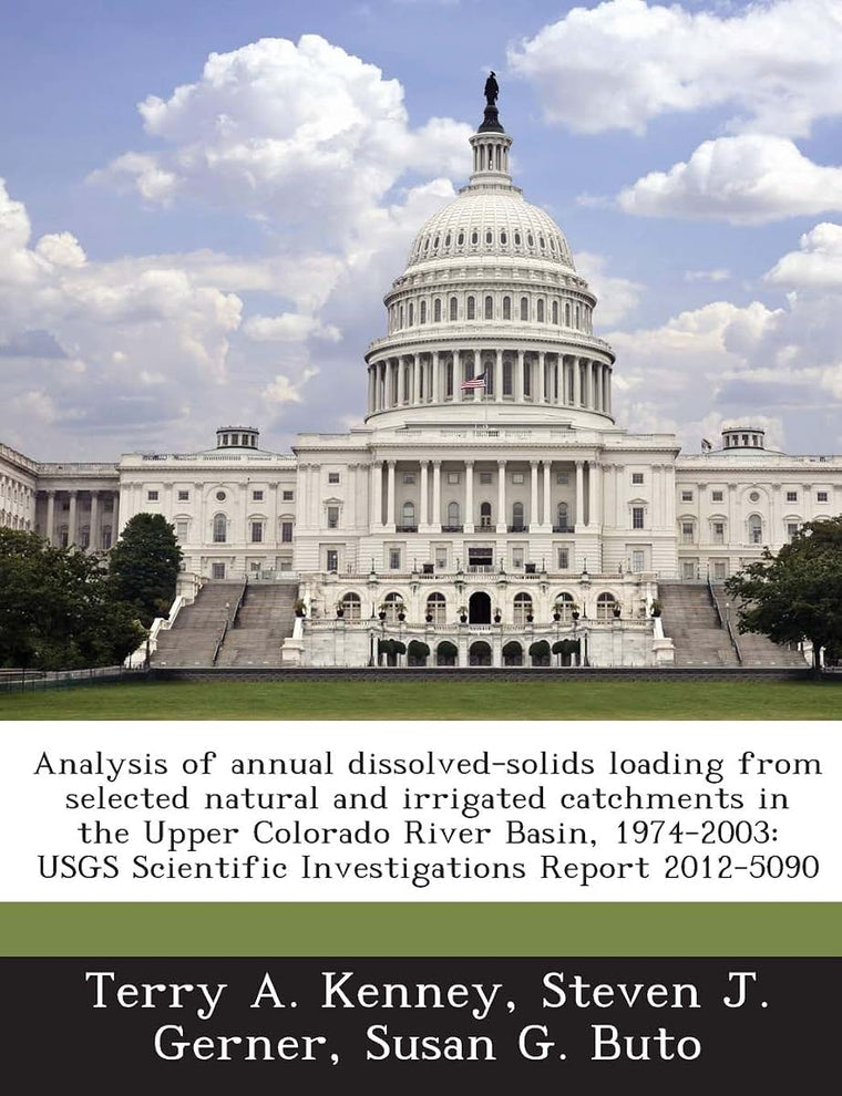 Analysis of Annual Dissolved-Solids Loading from Selected Natural and Irrigated Catchments in the Upper Colorado River Basin, 1974-2003: Usgs Scientific Investigations Report 2012-5090