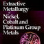 Extractive Metallurgy of Nickel, Cobalt and Platinum Group Metals