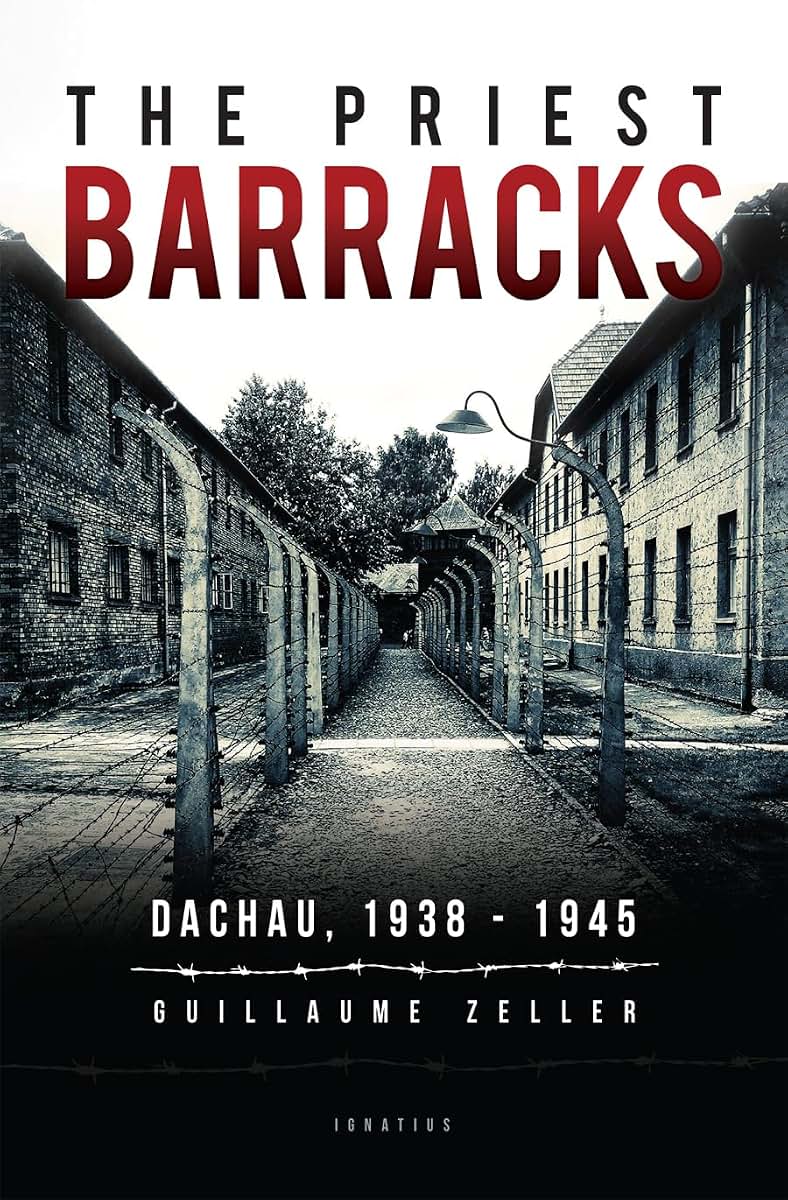 The Priest Barracks: Dachau 1938-1945