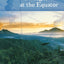 Twilight at the Equator: A Novel
