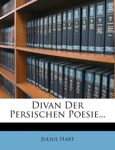 Divan Der Persischen Poesie. (English and German Edition)