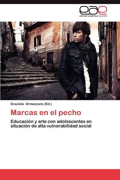 Marcas en el pecho: Educación y arte con adolescentes en situación de alta vulnerabilidad social (Spanish Edition)