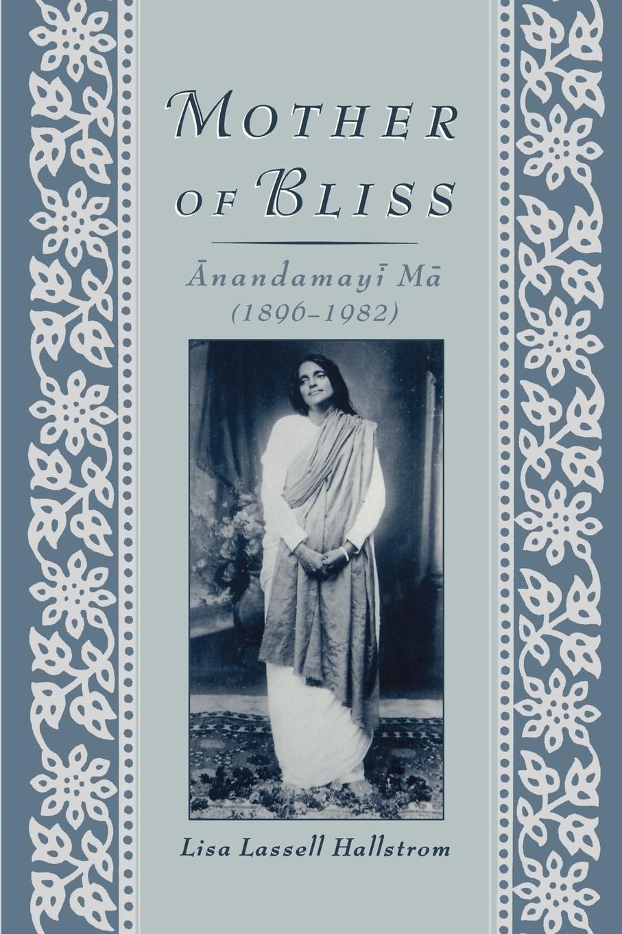 Mother of Bliss: Anandamayi Ma