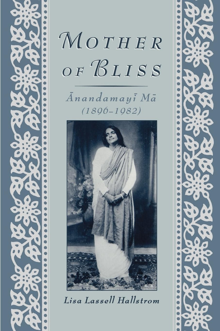 Mother of Bliss: Anandamayi Ma