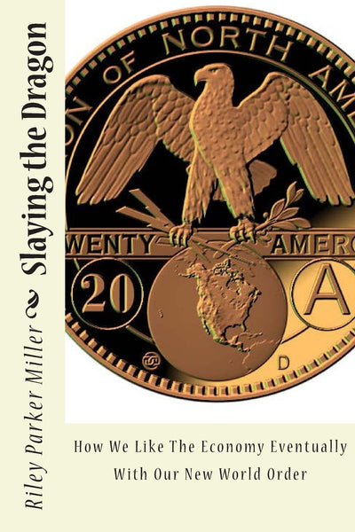 Slaying the Dragon: How We Like Our Economy Eventually With The New World Order