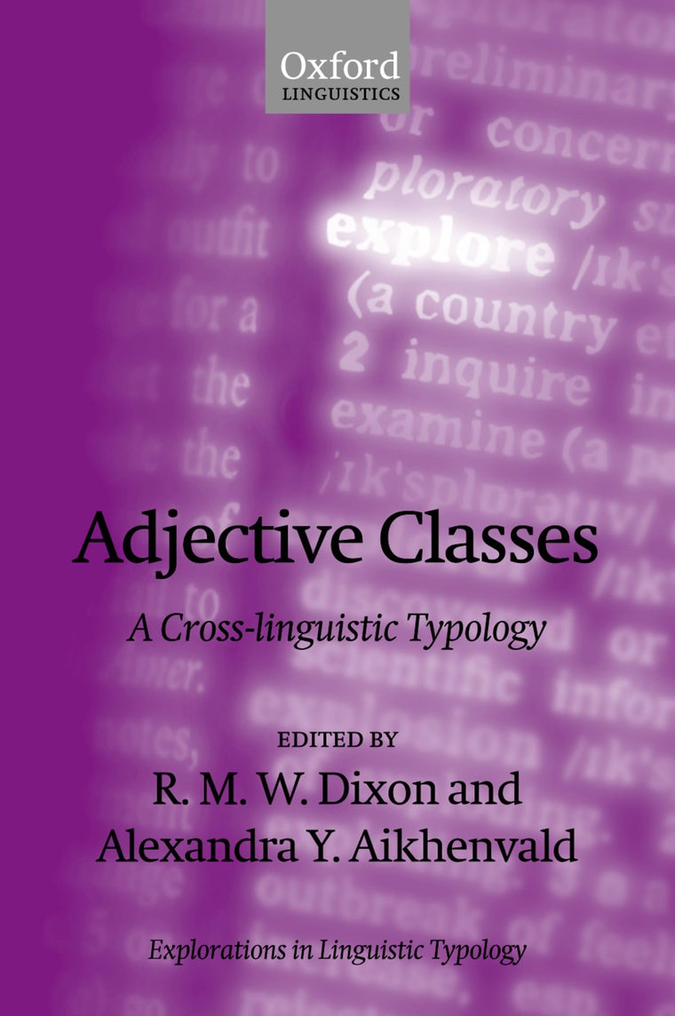 Adjective Classes: A Cross-Linguistic Typology (Explorations in Language and Space)