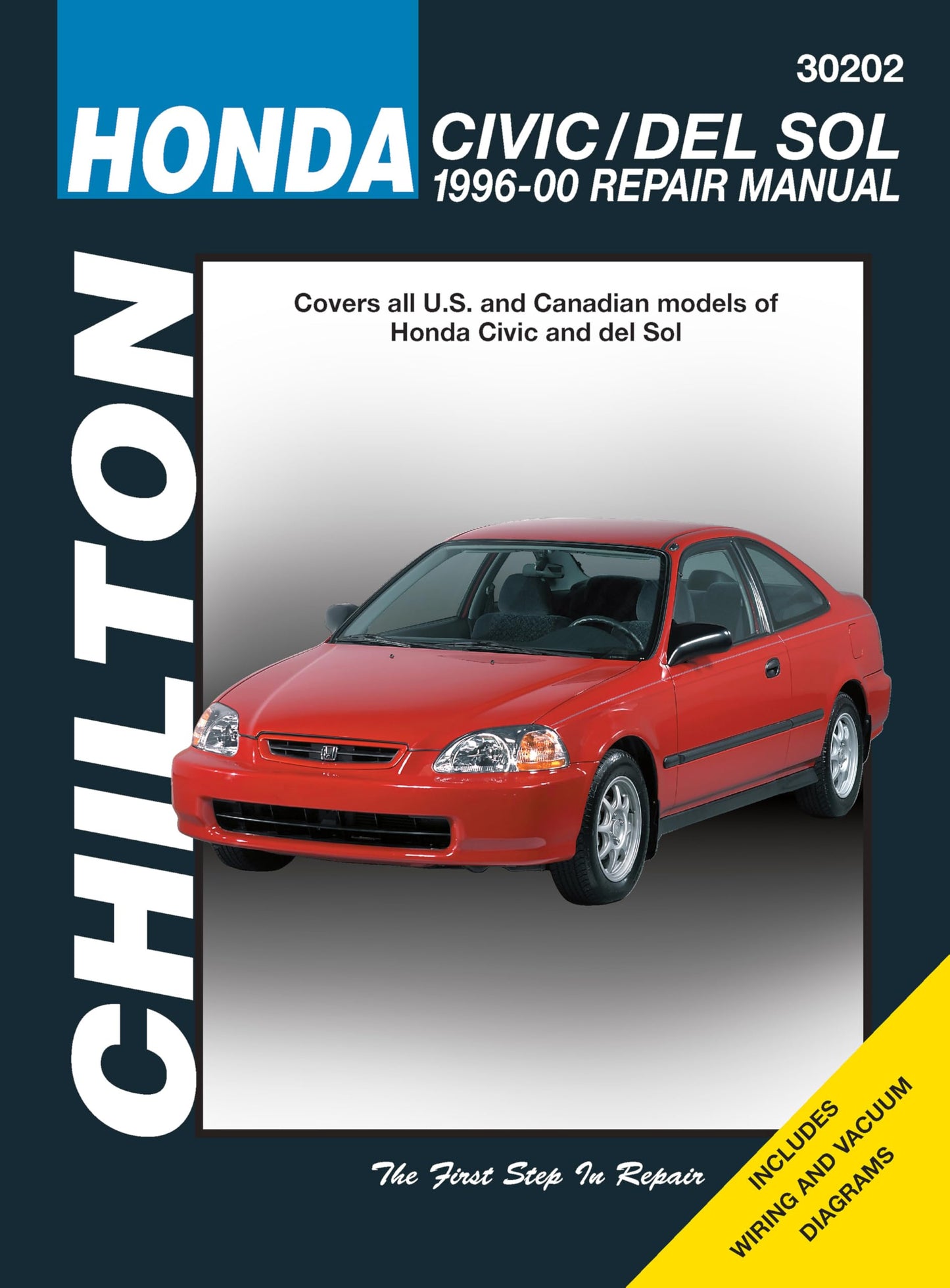 Chilton's Honda Civic and Del Sol 1996-00 Repair Manual: Covers All U.S. and Canadian Models of Honda Civic and Del Sol (Chilton's Total Car Care Repair Manual)