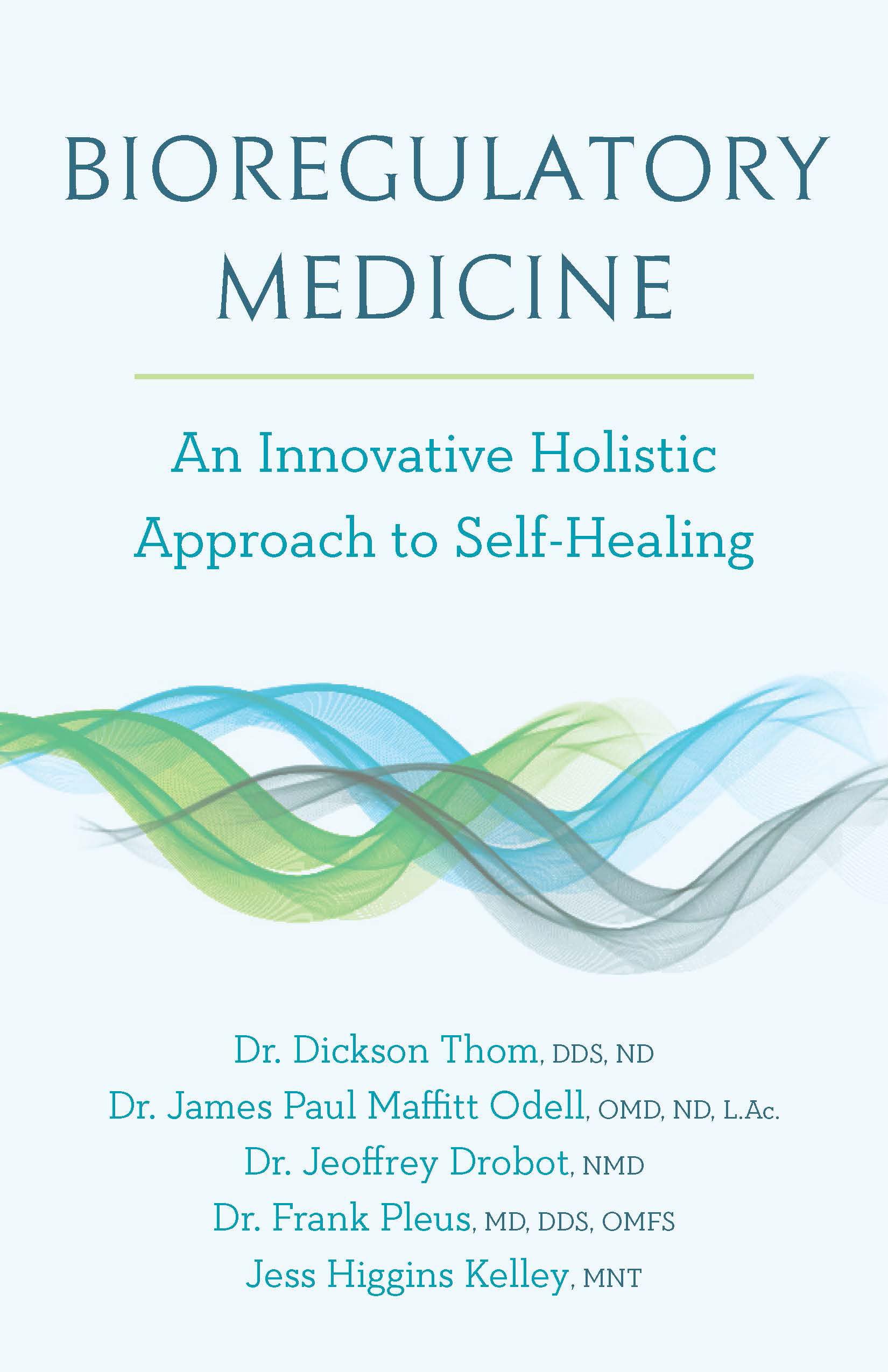 Bioregulatory Medicine: An Innovative Holistic Approach to Self-Healing