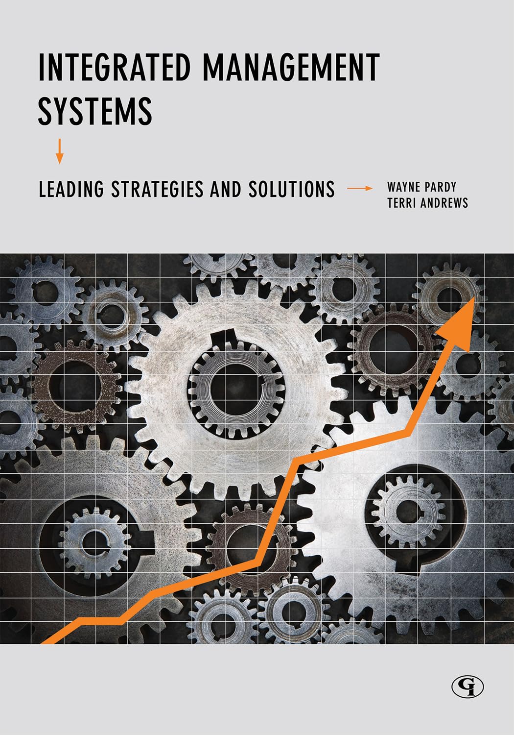 Integrated Management Systems: Leading Strategies and Solutions