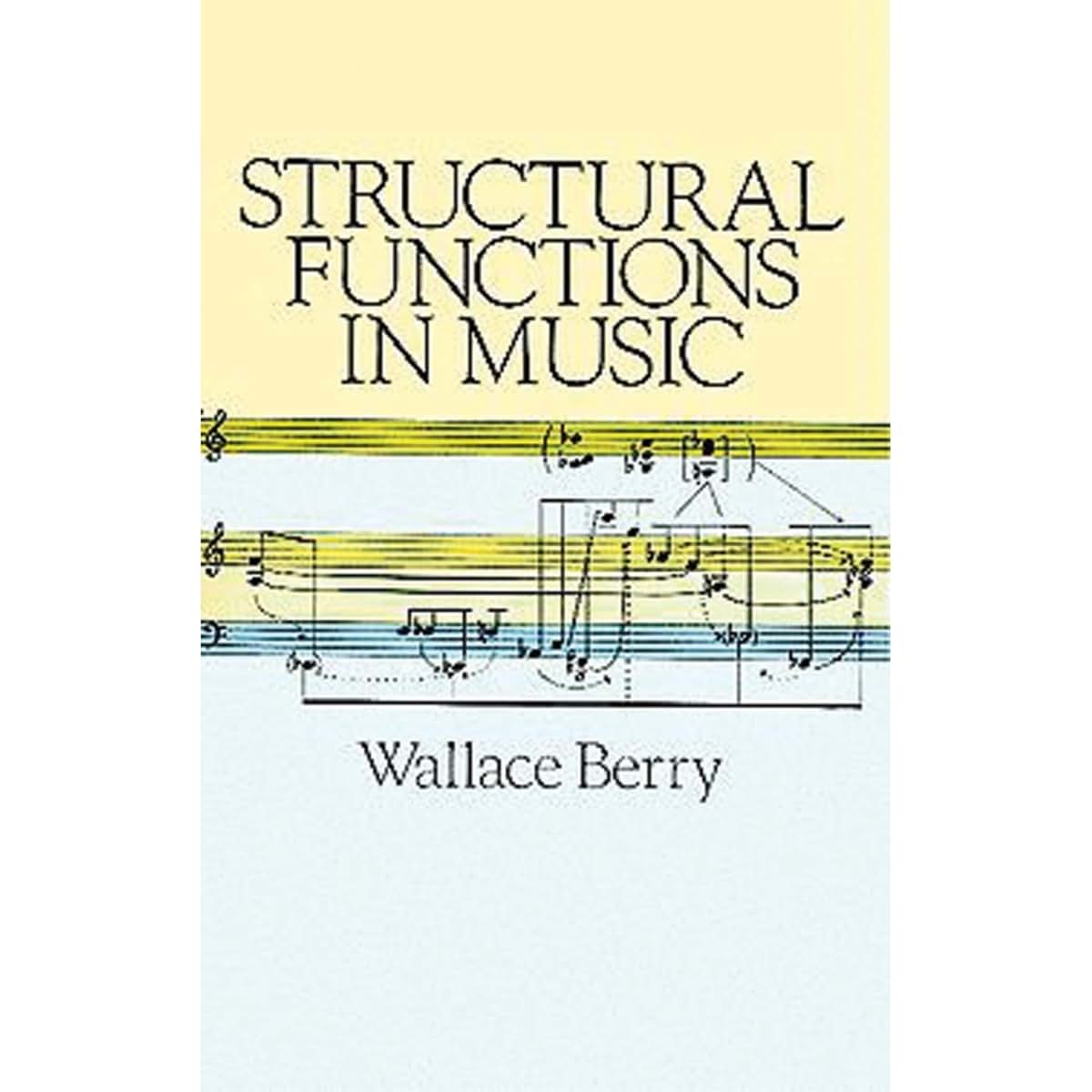 Structural Functions in Music (Dover Books On Music: Analysis)
