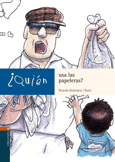 Quién usa las papeleras? (Spanish Edition)