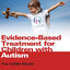 Evidence-Based Treatment for Children with Autism: The CARD Model (Practical Resources for the Mental Health Professional)