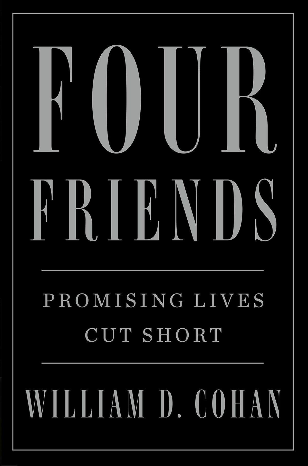 Four Friends: Promising Lives Cut Short