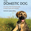 The Domestic Dog: Its Evolution, Behavior and Interactions with People
