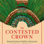 The Contested Crown: Repatriation Politics between Europe and Mexico