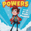 Peter Powers and His Not-So-Super Powers! (Peter Powers, 1)