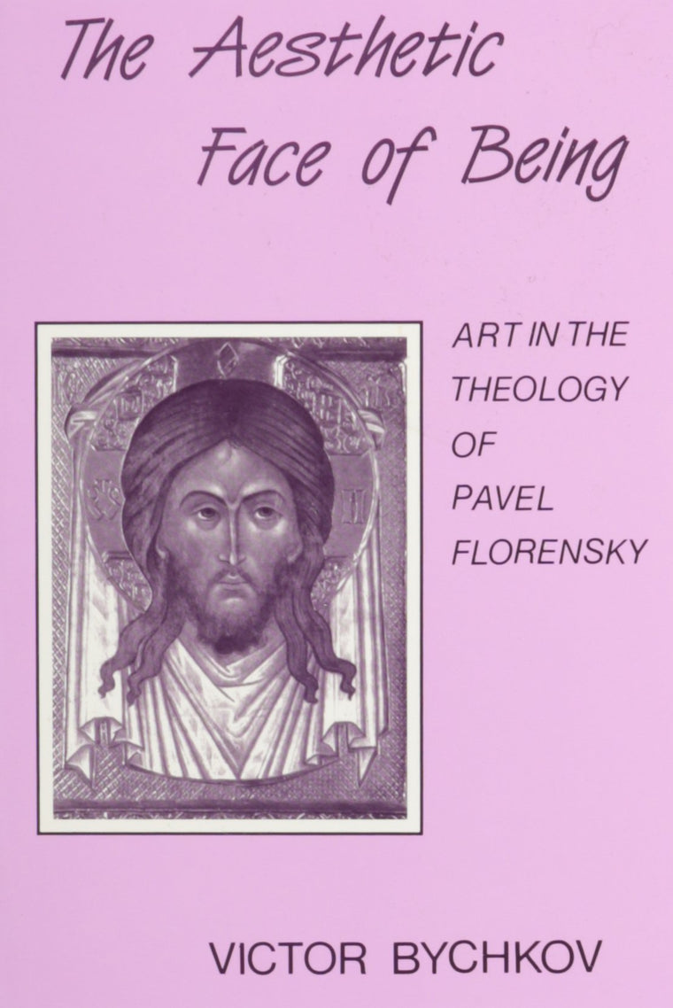 The Aesthetic Face of Being: Art in the Theology of Pavel Florensky