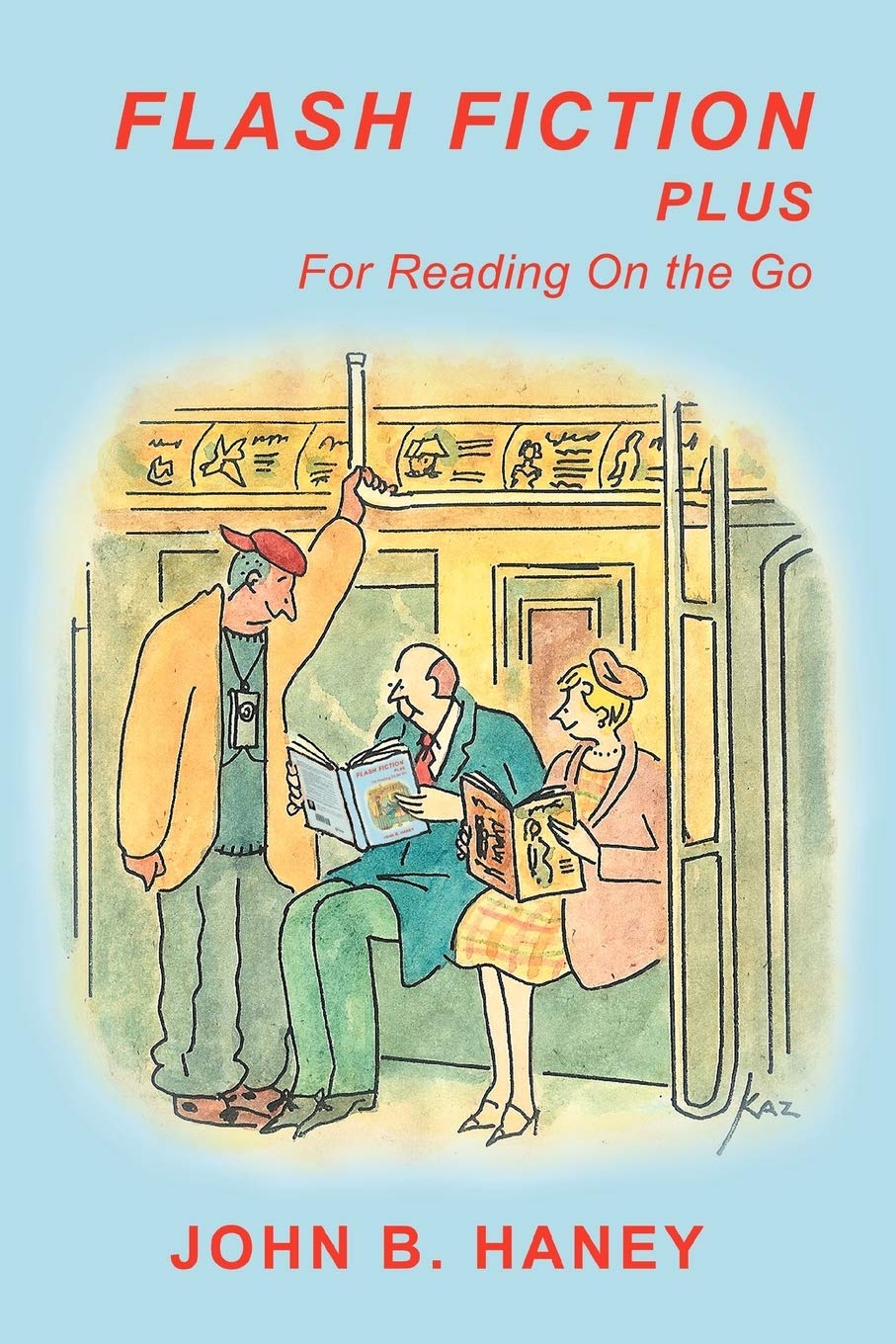 FLASH FICTION PLUS: For Reading On the Go