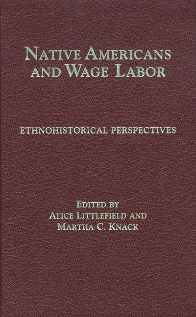 Native Americans and Wage Labor: Ethnohistorical Perspectives (Philosophy)