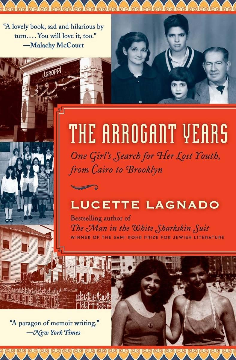 The Arrogant Years: One Girl's Search for Her Lost Youth, from Cairo to Brooklyn