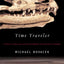 Time Traveler: In Search of Dinosaurs and Other Fossils from Montana to Mongolia