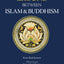 Common Ground Between Islam and Buddhism: Spiritual and Ethical Affinities