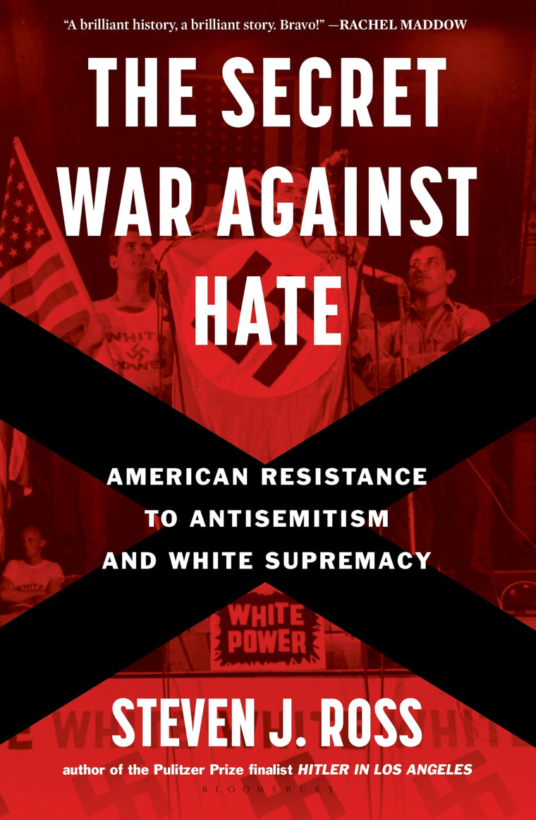 The Secret War Against Hate: American Resistance to Antisemitism and White Supremacy
