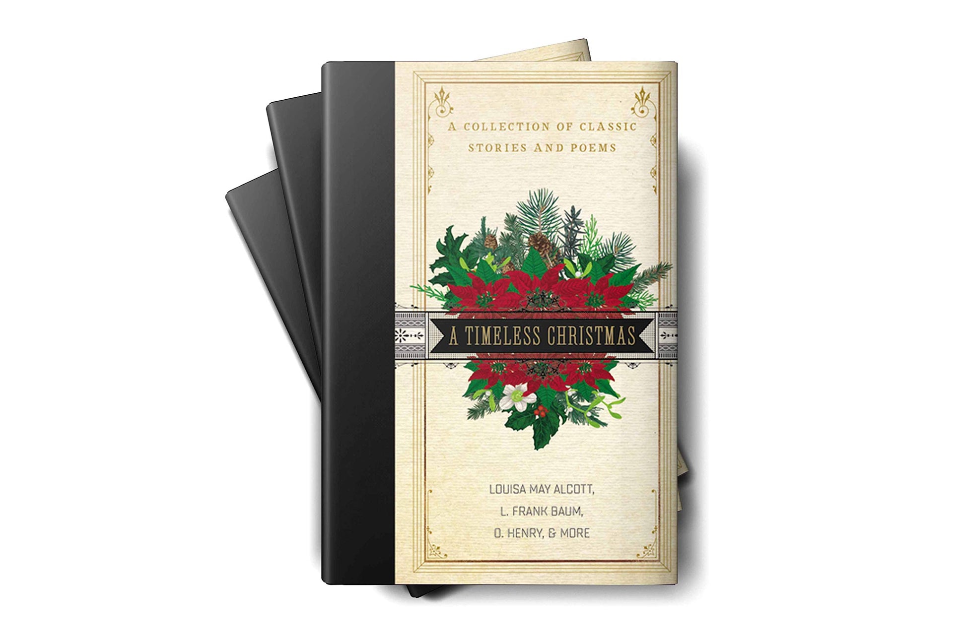A Timeless Christmas: A Collection of Classic Stories and Poems