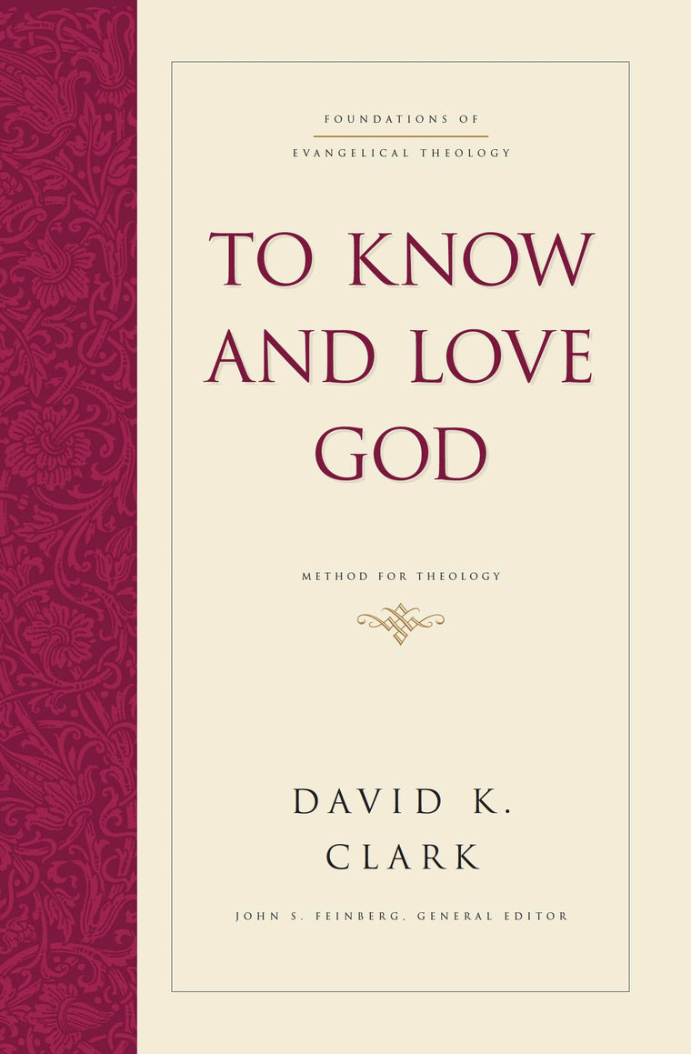 To Know and Love God: Method for Theology (Hardcover)