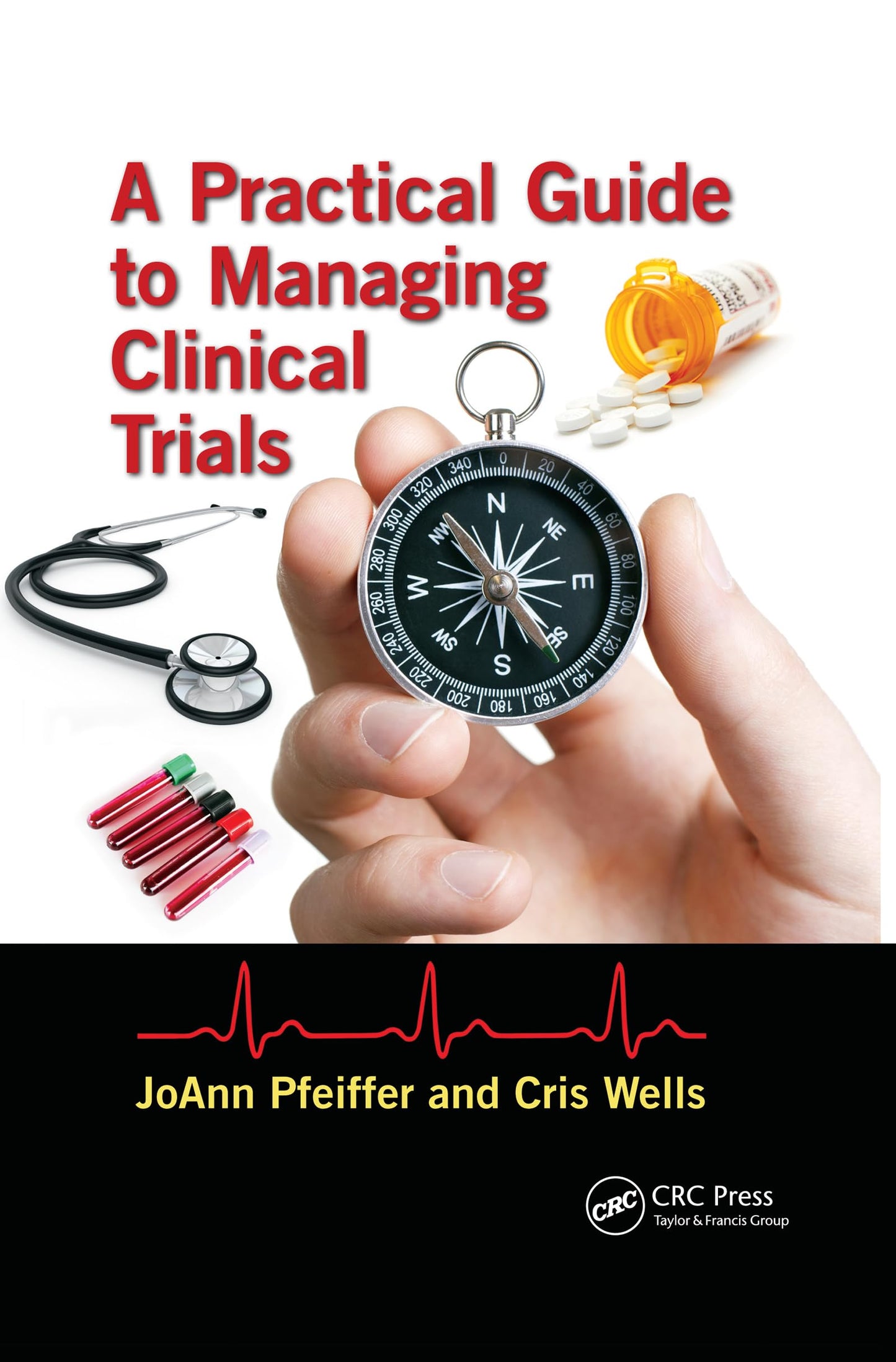 A Practical Guide to Managing Clinical Trials