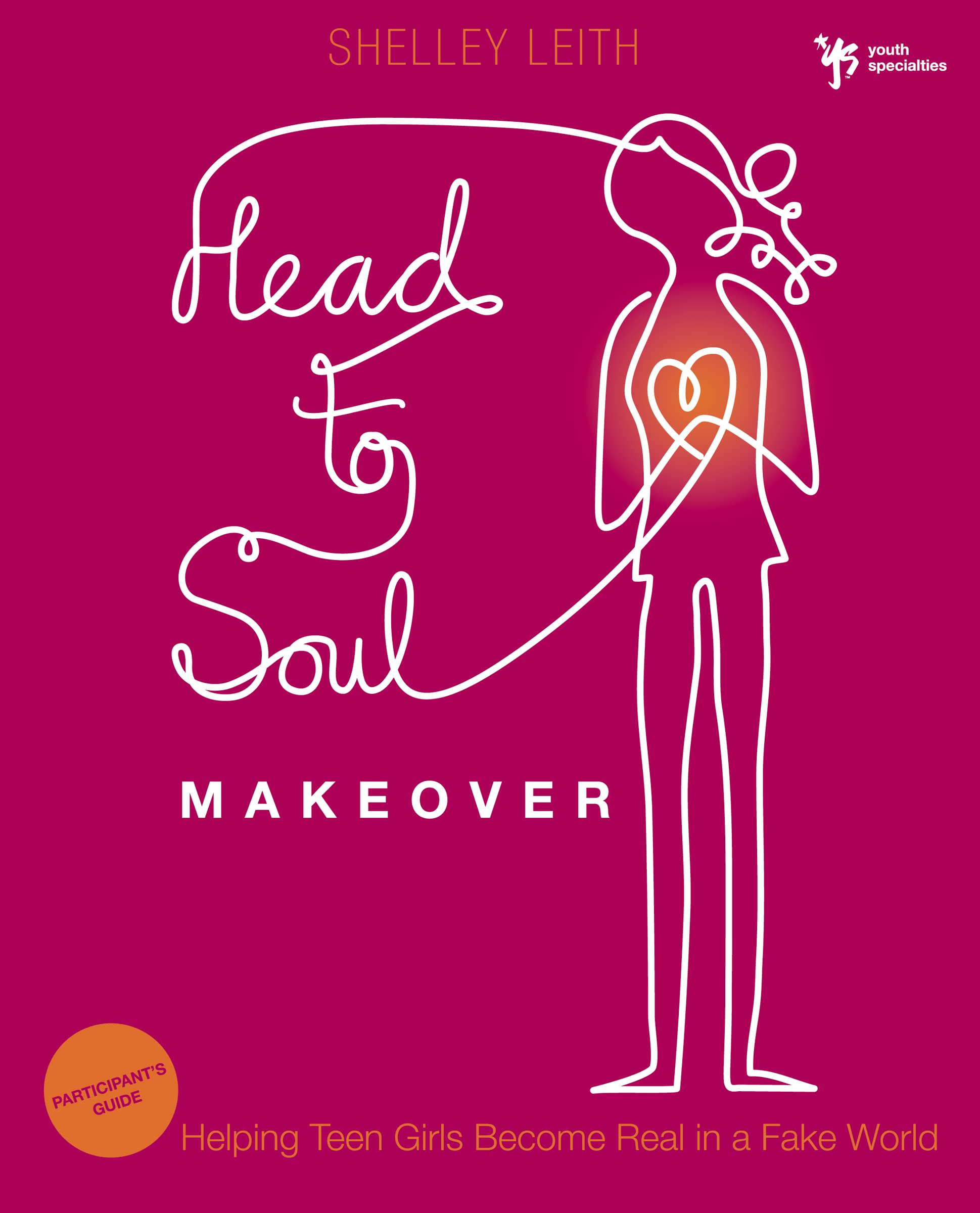 Head-to-Soul Makeover Bible Study Participant's Guide: Helping Teen Girls Become Real in a Fake World (Youth Specialties (Paperback))