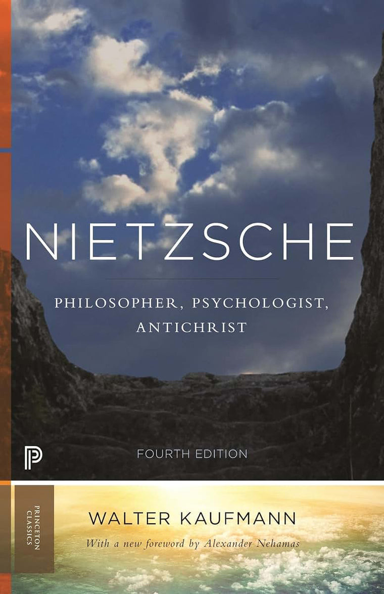 Nietzsche: Philosopher, Psychologist, Antichrist (Princeton Classics)
