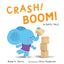 Crash! Boom! A Math Tale by Robie H. Harris