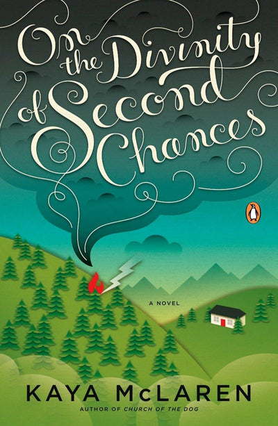 On the Divinity of Second Chances: A Novel