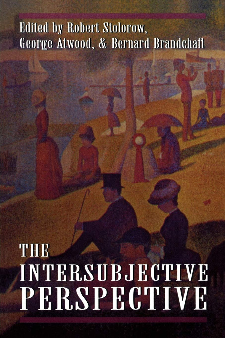 The Intersubjective Perspective by Robert D Stolorow